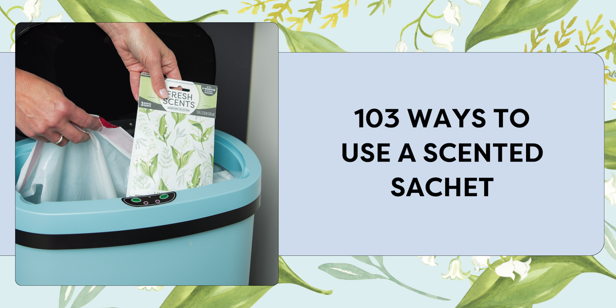 103 Ways to Use a Sachet