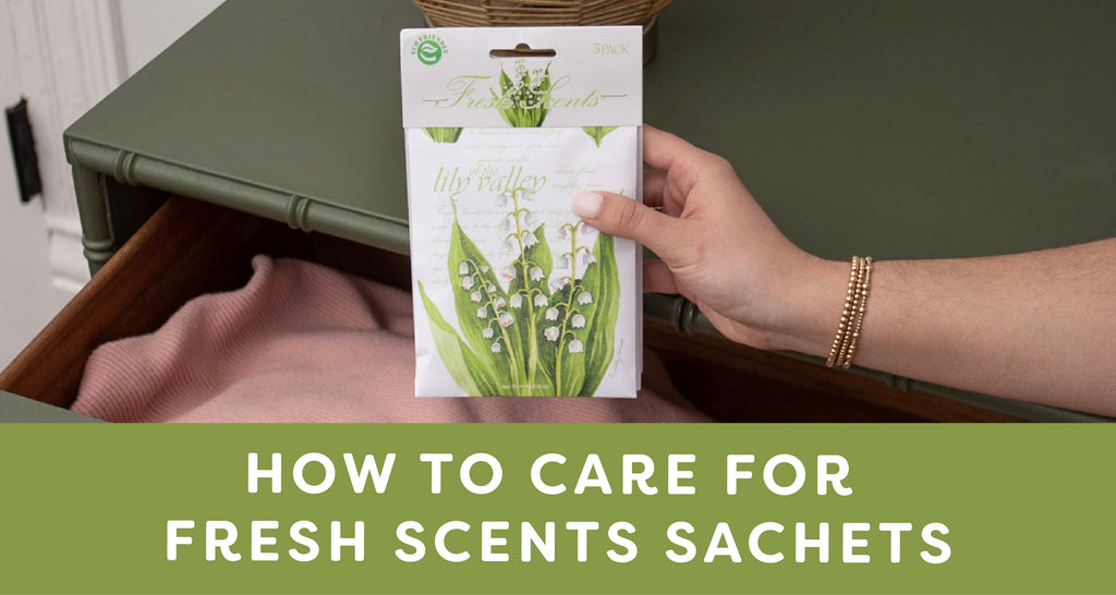How to Care for Fresh Scents Sachets