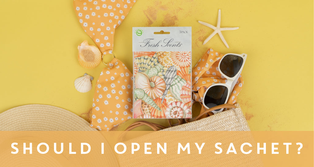 Should I Open My Scented Sachet? – Fresh Scents