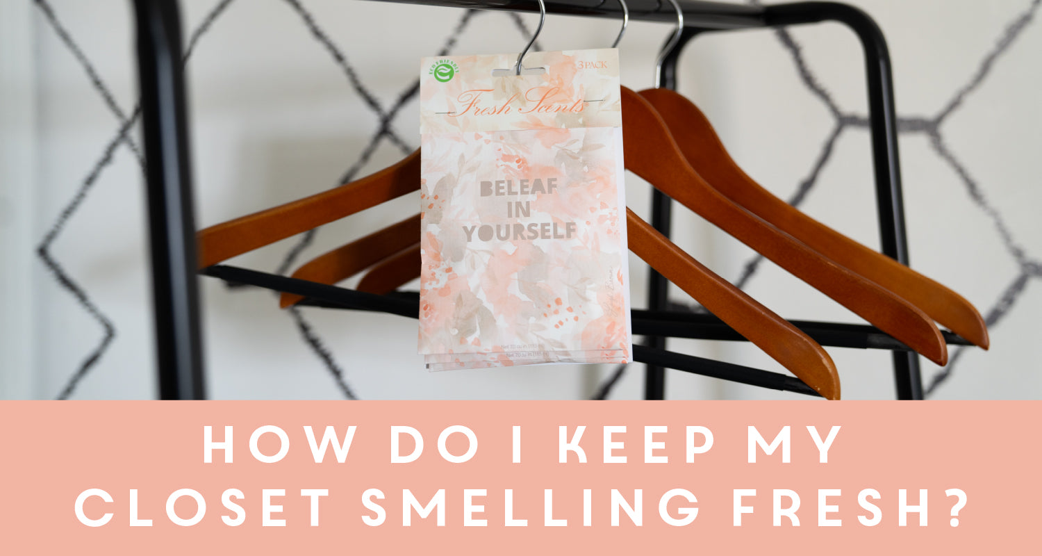 How Do I Keep My Closet Smelling Fresh?