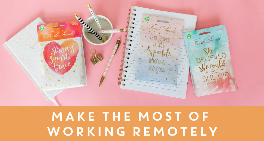 Make the Most of Working Remote